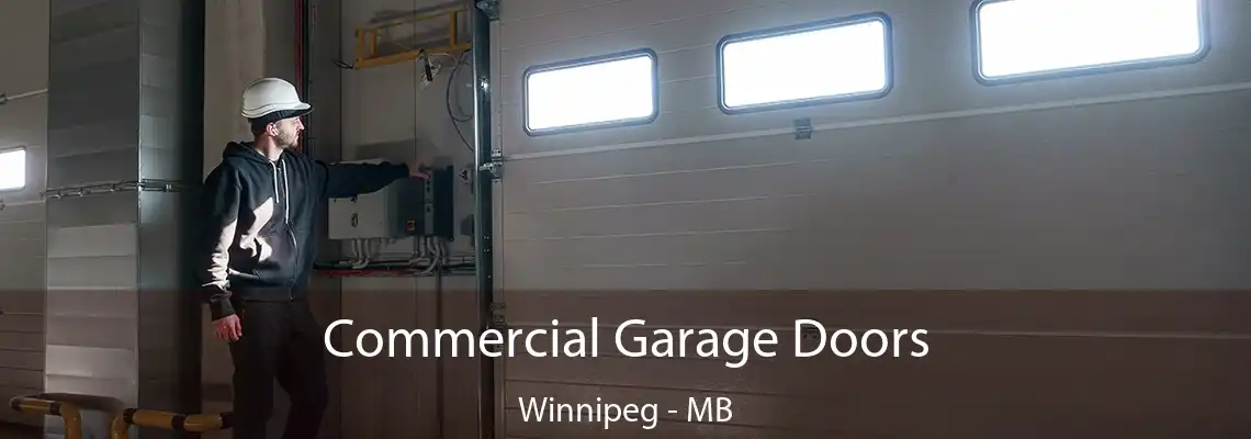 Commercial Garage Doors Winnipeg - MB
