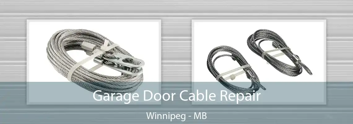 Garage Door Cable Repair Winnipeg - MB