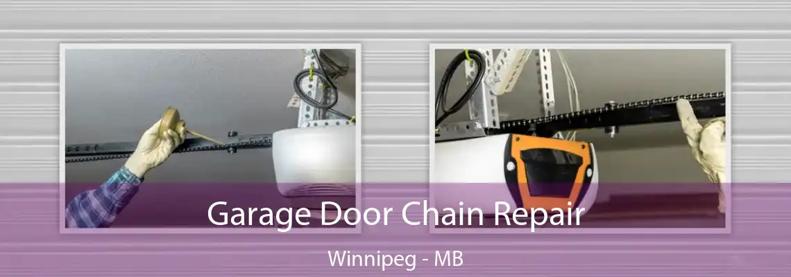 Garage Door Chain Repair Winnipeg - MB