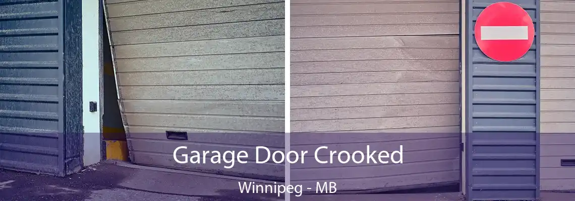 Garage Door Crooked Winnipeg - MB
