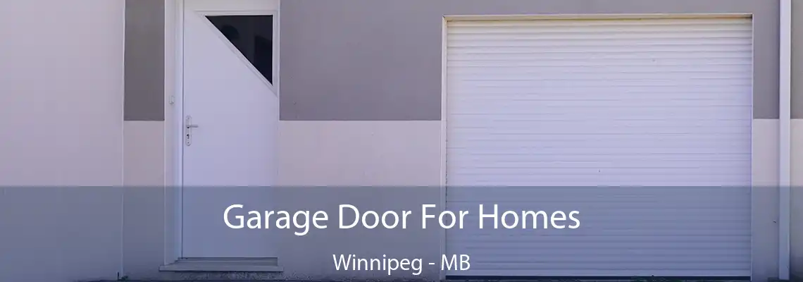 Garage Door For Homes Winnipeg - MB