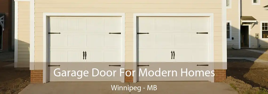 Garage Door For Modern Homes Winnipeg - MB