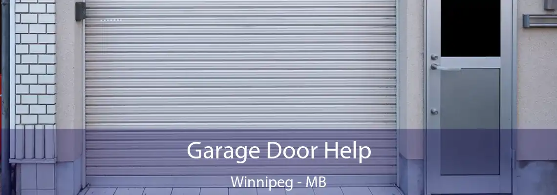 Garage Door Help Winnipeg - MB