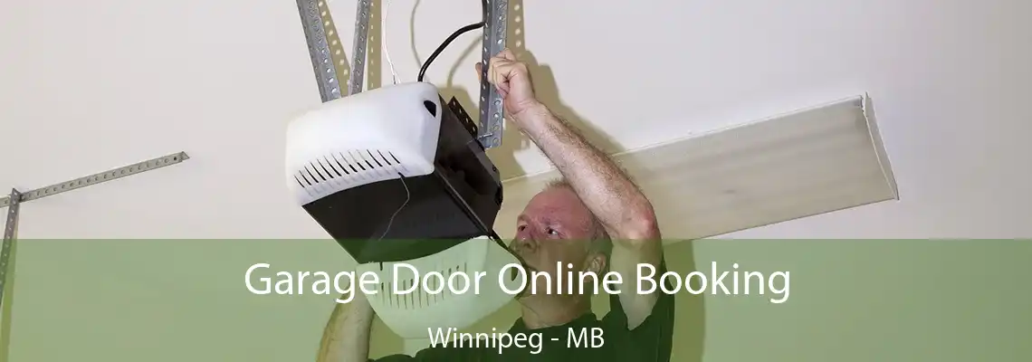 Garage Door Online Booking Winnipeg - MB