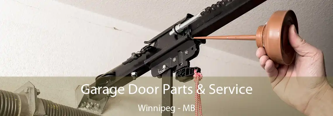 Garage Door Parts & Service Winnipeg - MB