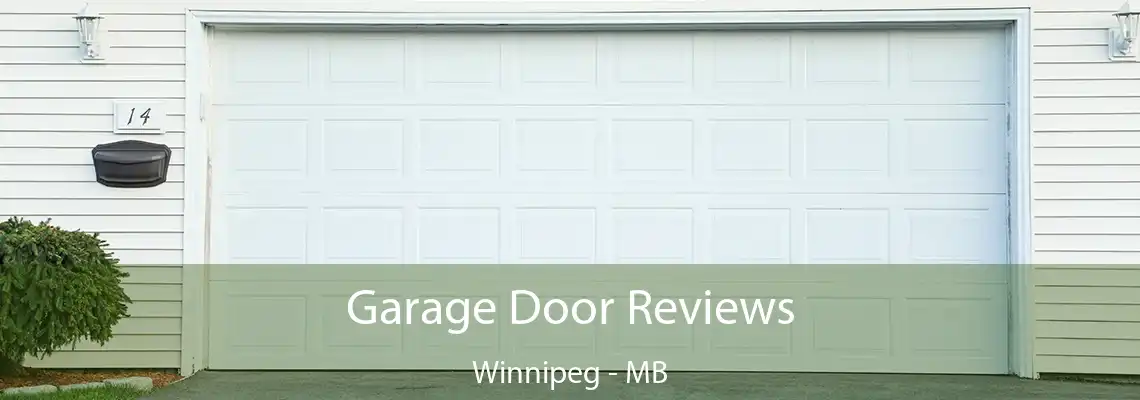 Garage Door Reviews Winnipeg - MB