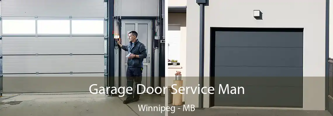 Garage Door Service Man Winnipeg - MB