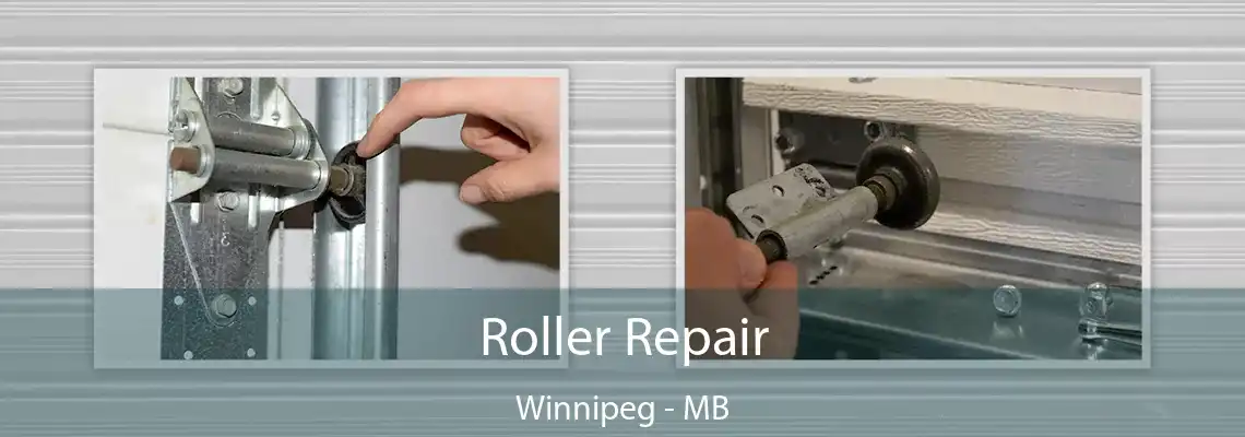Roller Repair Winnipeg - MB