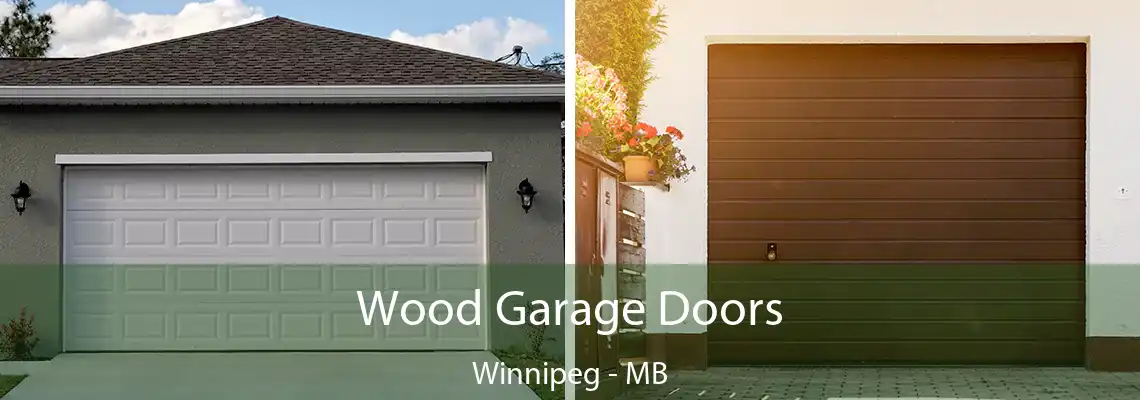 Wood Garage Doors Winnipeg - MB